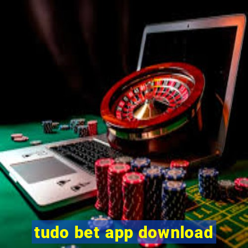 tudo bet app download